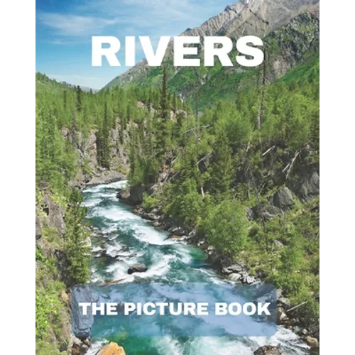 Rivers: The Picture Book of Rivers for Seniors Alzheimer's with Dementia Great for Gift .