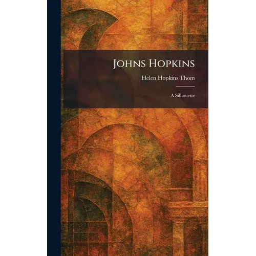 Johns Hopkins: A Silhouette