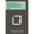 Diagnosis and Surgical Management of Diseases of the Temporomandibular Joint