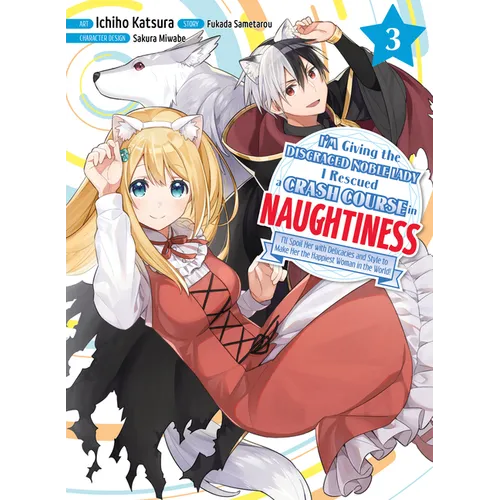 I'm Giving the Disgraced Noble Lady I Rescued a Crash Course in Naughtiness 3