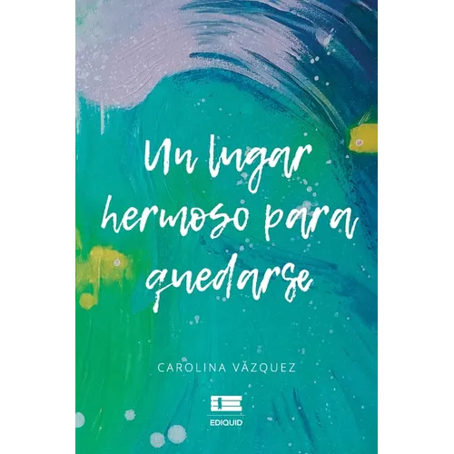 Un lugar hermoso para quedarse