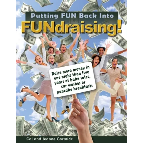 Putting FUN Back Into FUNdraising!