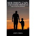 Solomon Cain And Other Profiles: Tales From The Pandemic