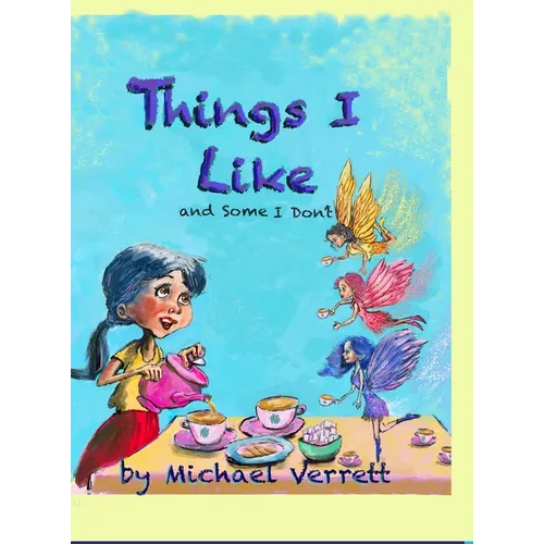 Things I Like: and some things not!