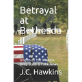 Betrayal at Bethesda II: Origins of the Modern Deep State & Fake News
