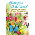 Butterflies in the Wind: Poetry and Free Verse of Arleen Newcomb