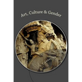 Art, Culture and Gender: The Indian Psyche