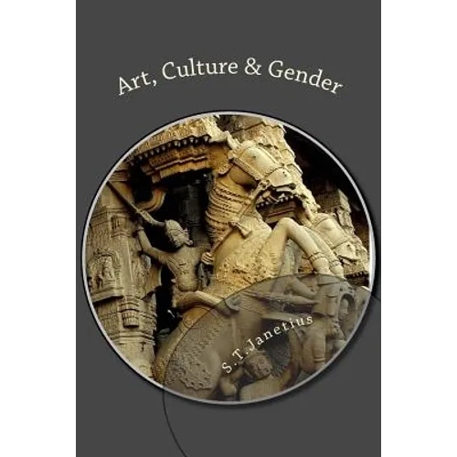 Art, Culture and Gender: The Indian Psyche