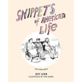 Snippets of American Life: 52 theatrical skits about modern American life