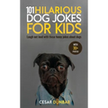101 Hilarious Dog Jokes For Kids: Laugh Out Loud With These Funny Jokes About Dogs (WITH 30+ PICTURES)!