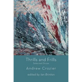 Thrills and Frills - Selected Prose