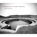 Unforgotten: Ancient Cities from a Distant Past