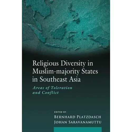 Religious Diversity in Muslim-majority States in Southeast Asia: Areas of Toleration and Conflict