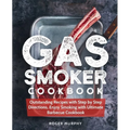 Gas Smoker Cookbook: Outstanding Recipes with Step by Step Directions, Enjoy Smoking with Ultimate Barbecue Cookbook
