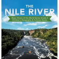 The Nile River Major Rivers of the World Series Grade 4 Children's Geography & Cultures Books