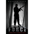 Special Force: A World War II Commando Novel