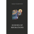 Echoes of Migrations