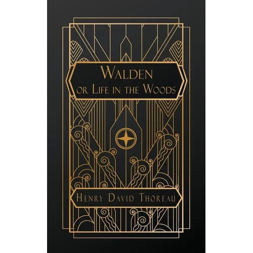 Walden; or, Life in the Woods, and: On the Duty of Civil DIsobedience