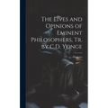 The Lives and Opinions of Eminent Philosophers, Tr. by C.D. Yonge