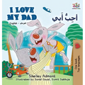 I Love My Dad (English Arabic Bilingual Book): Arabic Bilingual Children's Book
