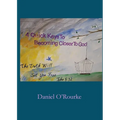 Four Quick Keys to Becoming Closer to God