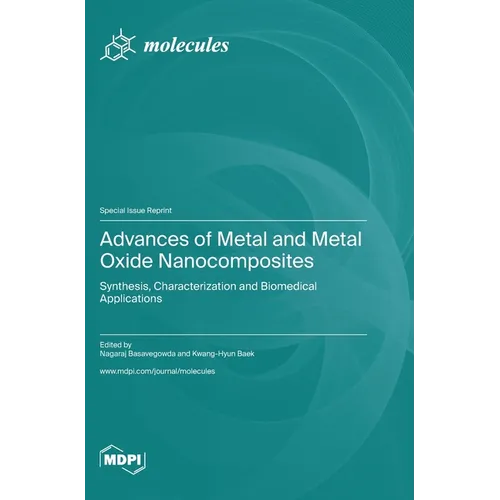 Advances of Metal and Metal Oxide Nanocomposites: Synthesis, Characterization and Biomedical Applications