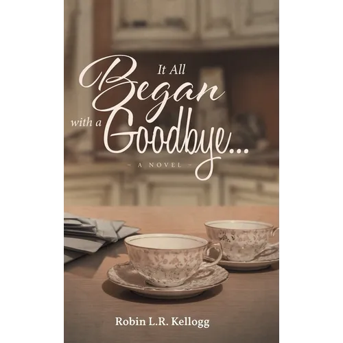 It All Began with a Goodbye...