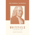 Whitefield on the Christian Life: New Birth to Enjoy God