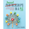 Parentships in a PLC at Work(r): Forming and Sustaining School-Home Relationships with Families
