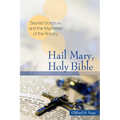 Hail Mary, Holy Bible: Sacred Scripture and the Mysteries of the Rosary