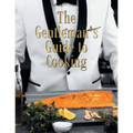 The Gentleman's Guide to Cooking
