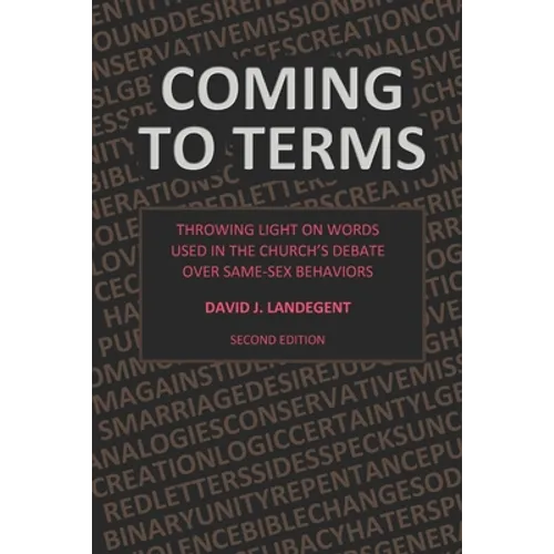 Coming to Terms: Throwing Light on Words Used in the Church's Debate Over Same-Sex Behaviors