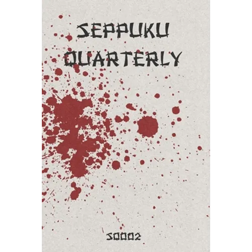 Seppuku Quarterly Issue #2