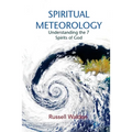 Spiritual Meteorology: Understanding the 7 Spirits of God