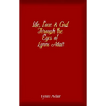 Life, Love and God Through the Eyes of Lynne Adair