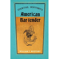 Cocktail Boothby's American Bar-Tender: A Reprint of the 1891 Edition