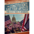 The Constitution's Last Four Articles: From States' Rights to Amendments