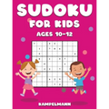 Sudoku for Kids Ages 10-12: 200 Large Print and Easy To Solve Sudokus with Instructions and Solutions for Children