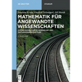 Mathematik Für Angewandte Wissenschaften: Ein Übungsbuch Für Ingenieure Und Naturwissenschaftler