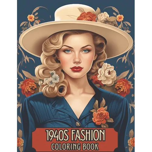 1940's Fashion Coloring Book: A Nostalgic Journey into 1940s Fashion Coloring Book