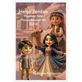 Hello Jordan: Discover New Places Around the World: Discover New Places Around the World