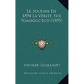 Le Soudan En 1894 La Verite Sur Tombouctou (1895)