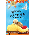 When Doves Lament: Large Print Edition