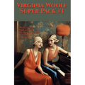 Virginia Woolf Super Pack #1: The Voyage Out, Night and Day, The Mark on the Wall, Kew Gardens, A Society