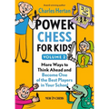 Power Chess for Kids, Volume 2: More Ways to Think Ahead and Become One of the Best Players in Your School