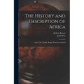 The History and Description of Africa: And of the Notable Things Therein Contained