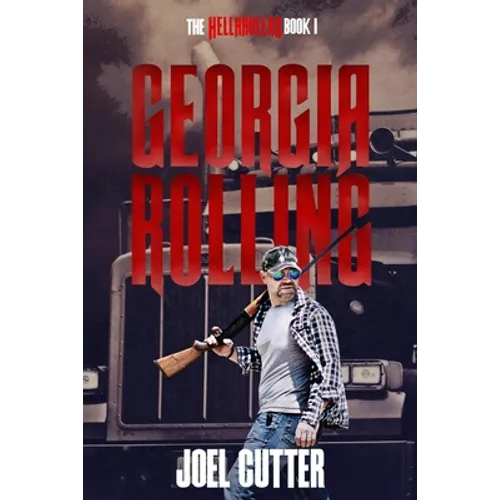 Hell Haulers: Georgia Rolling: Drug Smuggling, Organized Crime, and one good man's struggle to save his family.