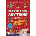 A Better Than Anything Christmas: Explore How Jesus Makes Christmas Better
