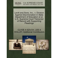 Levitt and Sons, Inc., V. Division Against Discrimination in State Department of Education et al. U.S. Supreme Court Transcript of Record with Support