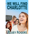 We Will Find Charlotte